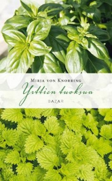 Mirja von Knorring - Yrttien tuoksua