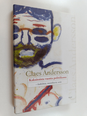 Claes Andersson : Kaksitoista vuotta politiikassa - katke...
