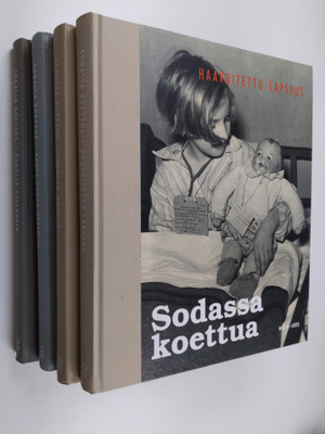 Sodassa koettua 1-4 : Haavoitettu lapsuus ; Uhrattu nuoru...
