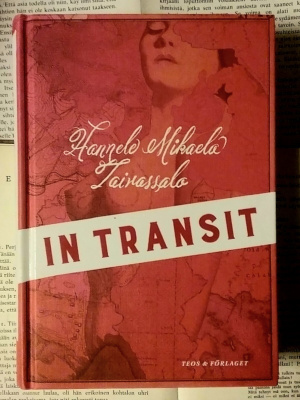 Hannele Mikaela Taivassalo - In Transit (sid.)