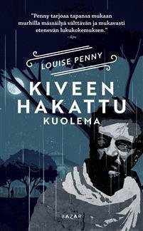 POKKARI Kiveen hakattu Louise Penny
