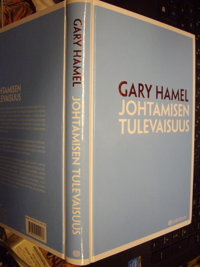 Gary Hamel : Johtamisen tulevaisuus ( 2007 ) Sis.postikulut
