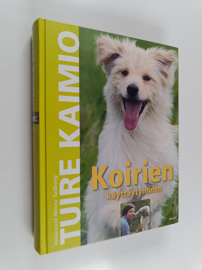 Tuire Kaimio : Koirien käyttäytyminen
