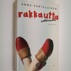 Anna Kortelainen : Rakkautta sattumalta : kirjoituksia - pikkukuva 1