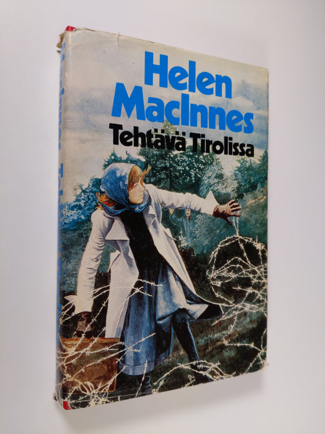 Helen MacInnes : Tehtävä Tirolissa : jännitysromaani