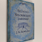 J. K Rowling : Siuntio Silosäkeen tarinat - pikkukuva 1