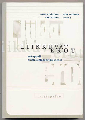 Liikkuvat erot: Sukupuoli elämäkertatutkimuksessa