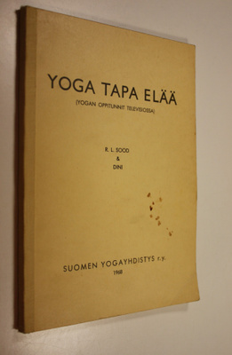 R. L. Sood : Yoga, tapa elää : yogan oppitunnit televisiossa