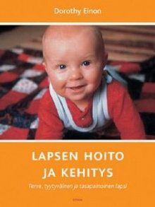 Dorothy Einon - Lapsen hoito ja kehitys