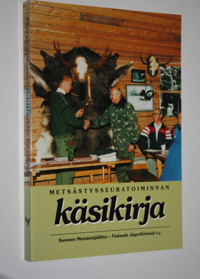 Janne (toim.) Kolehmainen : Metsästysseuratoiminnan käsik...