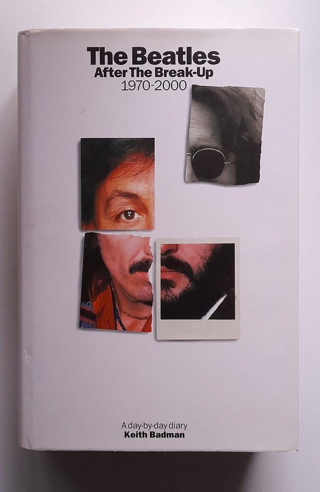Keith Badman - The Beatles after the break up 1970 - 2000