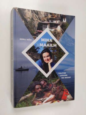 Kerli Nou : Mina ja maailm : valitud lugusid 102 riigist