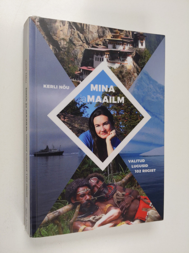 Kerli Nou : Mina ja maailm : valitud lugusid 102 riigist