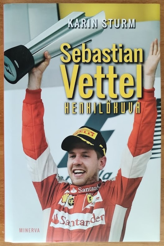 Karin Sturm: Sebastian Vettel - Henkilökuva
