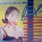 ABYALE :: I DON'T TALK ABOUT L.O.V.E.  :: VINYYLI  7"   1991 - pikkukuva 1