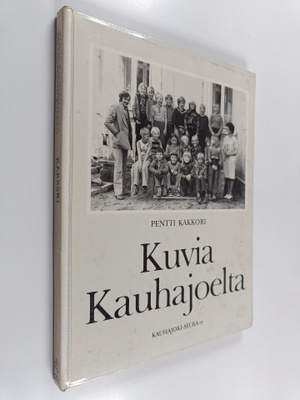 Pentti Kakkori : Kuvia Kauhajoelta