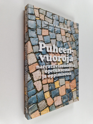 Puheenvuoroja narratiivisuudesta opetuksessa ja oppimisessa