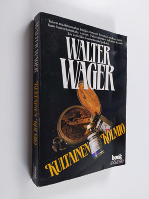 Walter Wager : Kultainen kolmio