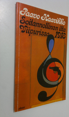 Paavo Haavikko : Soitannollinen ilta Viipurissa 1918