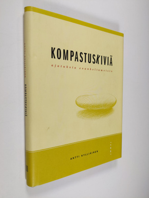 Antti Kylliäinen : Kompastuskiviä : ajatuksia evankeliume...