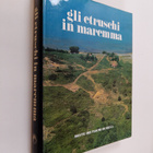 Mauro Cristofani : Gli Etruschi in Maremma - pikkukuva 1