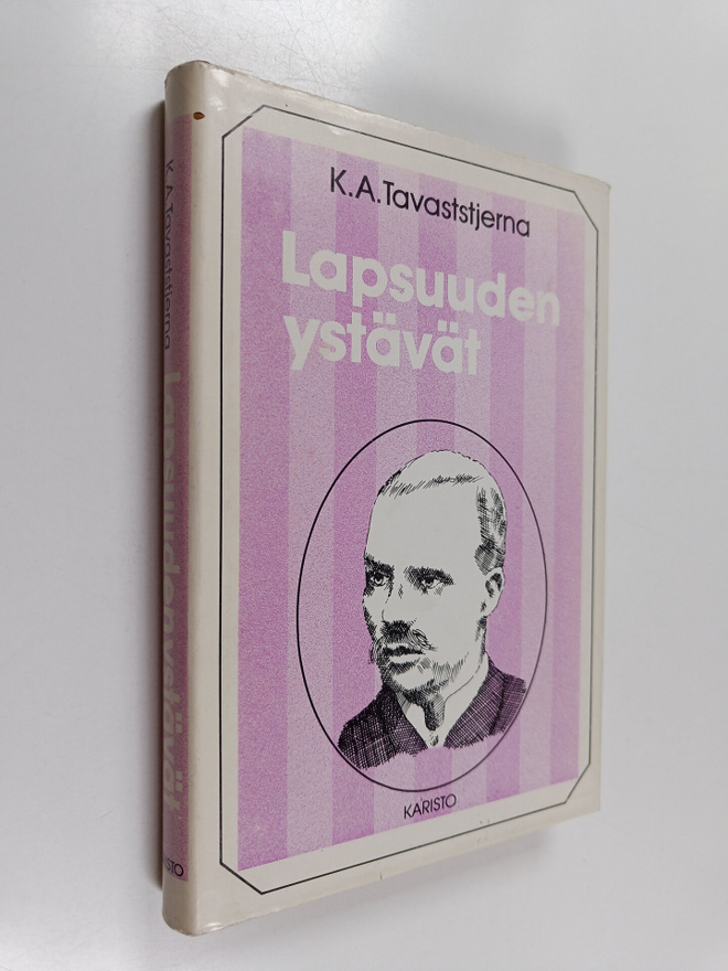 K. A. Tavaststjerna : Lapsuudenystävät