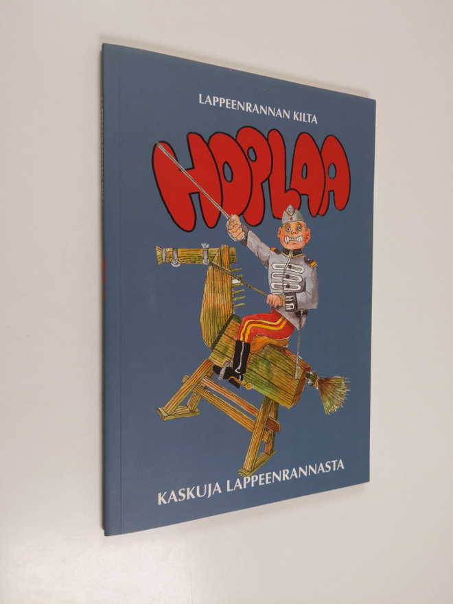 Hoplaa : kaskuja Lappeenrannasta - Kaskuja Lappeenrannasta
