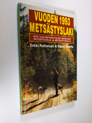 Erkki Pulliainen : Vuoden 1993 metsästyslaki : mitä uusi ...