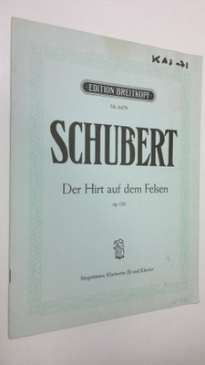 Franz Schubert : Der hirt auf dem Felsen op. 129 : fur ei...