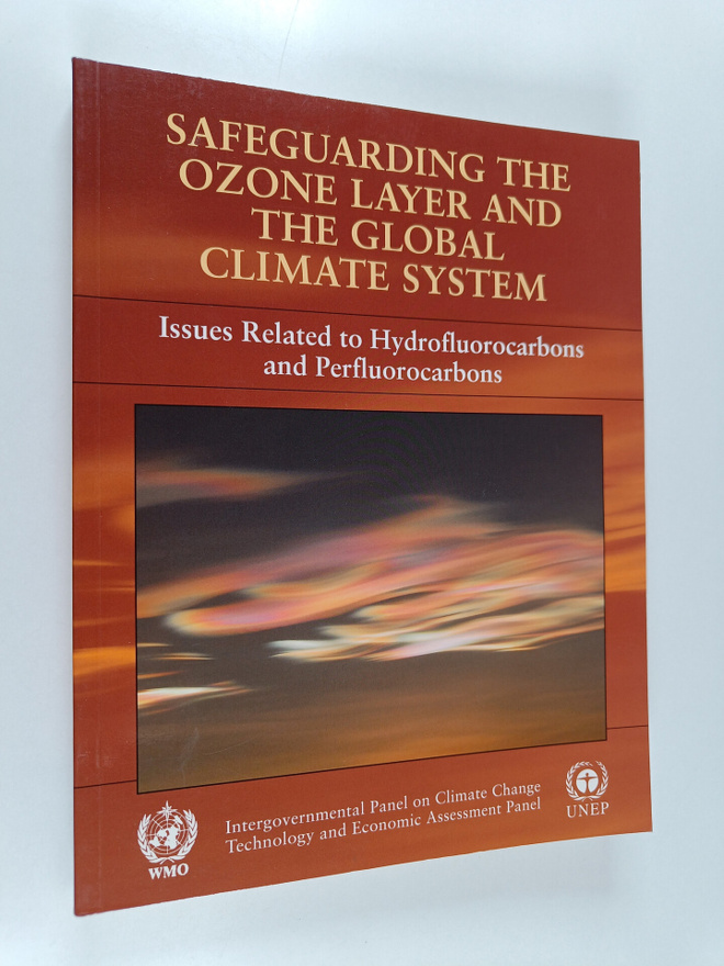 IPCC/TEAP special report on safeguarding the ozone layer ...