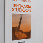 Matti Virtanen : Tehtaasta studioon - pikkukuva 1