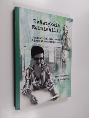 Simo Hokkanen : Evästyksiä esimiehille - Kokeneiden esimi...