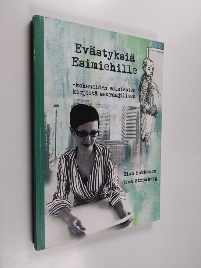 Simo Hokkanen : Evästyksiä esimiehille - Kokeneiden esimi...