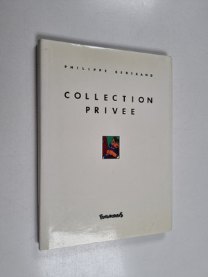 Philippe Bertrand : Collection Privee