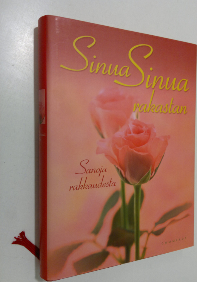 Teemu (toim.) Ikonen : Sinua, sinua rakastan : sanoja rak...