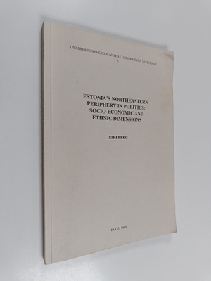 Eiki Berg : Estonia's Northeastern Periphery in Politics ...
