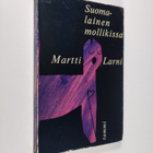 Martti Larni : Suomalainen mollikissa : pakinoita - pikkukuva 1