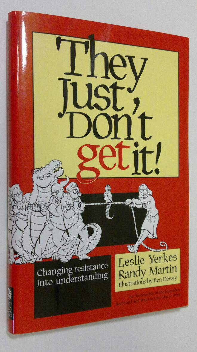Leslie Yerkes : They Just Don't Get It!