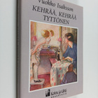 Vuokko Isaksson : Kehrää, kehrää tyttönen - pikkukuva 1