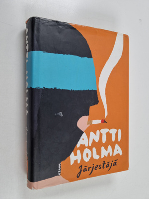 Antti Holma : Järjestäjä