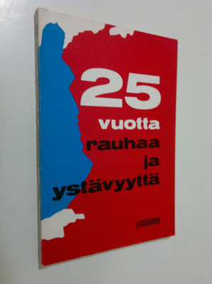 25 vuotta rauhaa ja ystävyyttä