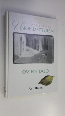 Agneta Ara : Unohdettujen ovien talo