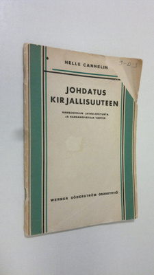 Helle Cannelin : Johdatus kirjallisuuteen : kansakoulun j...