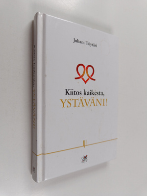 Kiitos kaikesta, ystäväni!