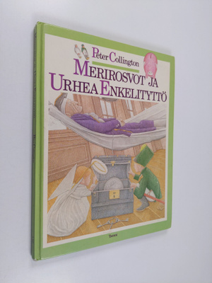 Peter Collington : Merirosvot ja urhea enkelityttö