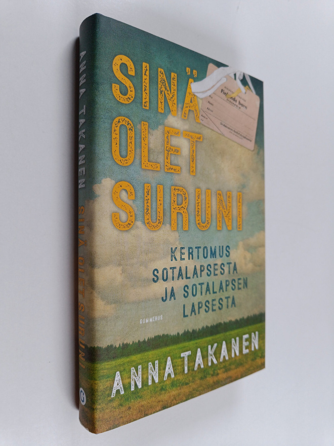 Anna Takanen : Sinä olet suruni :  Kertomus sotalapsesta ...