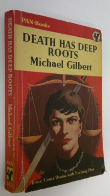 Michael Gilbert : Death has deep roots