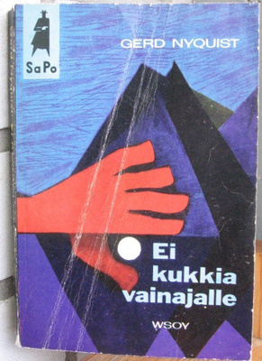 SaPo 62. Gerd Nyquist: Ei kukkia vainajalle. 1. painos.