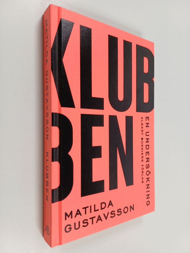 Matilda Gustavsson : Klubben : en undersökning