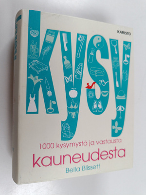 Bella Blissett : Kysy kauneudesta : 1000 kysymystä ja vas...